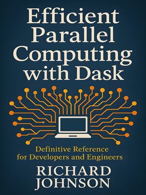 cover image of Efficient Parallel Computing with Dask